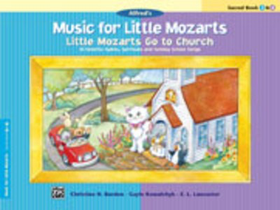 Music for Little Mozarts Little Mozarts Go to Chur