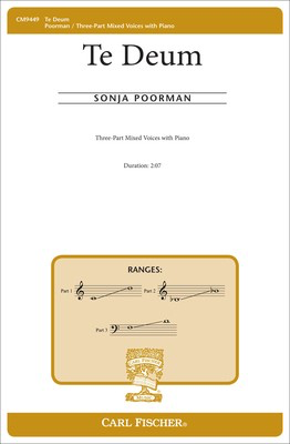 Te Deum - Sonja Poorman - 3-Part Mixed Carl Fischer Octavo