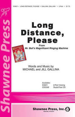 Long Distance, Please - (from Mr. Bell's Magnificent Ringing Machine) - Jill Gallina|Michael Gallina - Shawnee Press StudioTrax CD CD