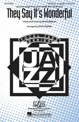 They Say It's Wonderful - (from Annie Get Your Gun) - Irving Berlin - SATB divisi Steve Zegree Hal Leonard Choral Score Octavo