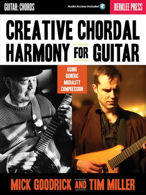Creative Chordal Harmony for Guitar - Using Generic Modality Compression - Guitar Mick Goodrick|Tim Miller Berklee Press /CD