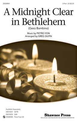 A Midnight Clear in Bethlehem - Pietro Yon - 2-Part Greg Gilpin Shawnee Press Choral Score Octavo