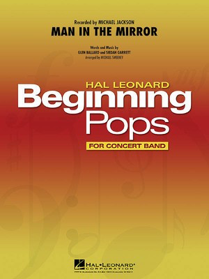 Man in the Mirror - Glen Ballard|Siedah Garrett - Michael Sweeney Hal Leonard Concert Band Score/Parts