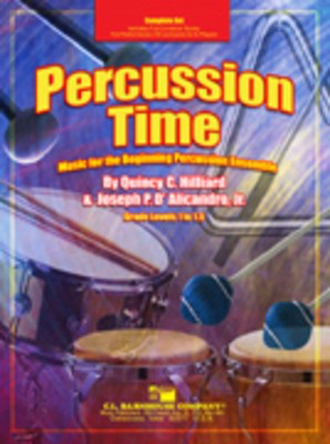 Percussion Time - Joseph D'Alicandro, Jr.|Quincy Hilliard - Percussion C.L. Barnhouse Company Percussion Ensemble Score/Parts