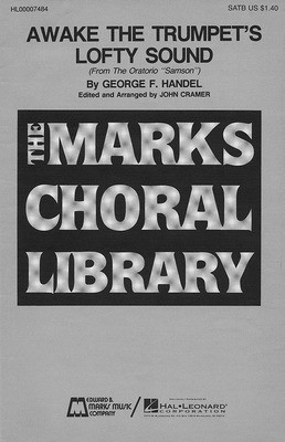Awake the Trumpet's Lofty Sound - George Frideric Handel - SATB John Cramer Edward B. Marks Music Company Choral Score Octavo