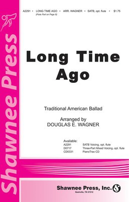 Long Time Ago - SATB Douglas E. Wagner Shawnee Press Choral Score Octavo