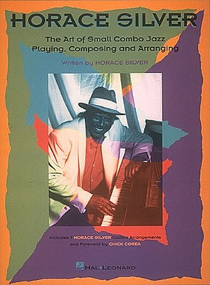 Horace Silver - The Art of Small Jazz Combo Playing - Piano Hal Leonard Transcribed Score