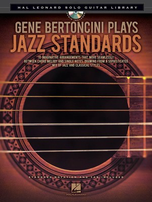 Gene Bertoncini Plays Jazz Standards - Hal Leonard Solo Guitar Library - Guitar Gene Bertoncini Hal Leonard Guitar Solo /CD