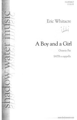 A Boy and a Girl - Eric Whitacre|Octavio Paz - SATB Shadow Water Music Choral Score Octavo