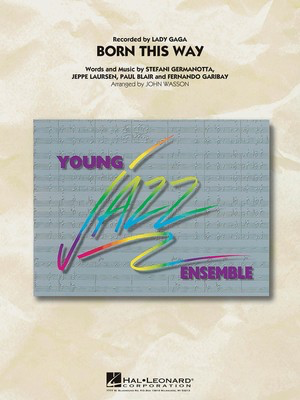 Born This Way - John Wasson Hal Leonard Score/Parts