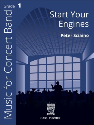 Start Your Engines Concert Band Grade 1 Peter Sciaino