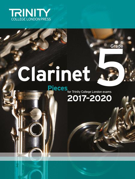 Trinity Clarinet Exam Pieces Grade 5 2017-2020 - Clarinet/Piano Accompaniment Trinity College TCL15945