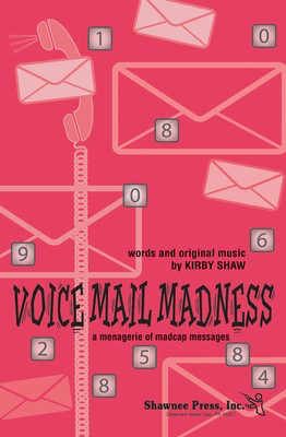 Voice Mail Madness! - Kirby Shaw - 3-Part Mixed Shawnee Press Choral Score Octavo