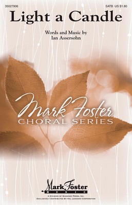 Light a Candle - Ian Assersohn - SATB Ian Assersohn Shawnee Press Choral Score Octavo