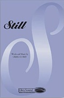 Still - Craig Curry - SATB Shawnee Press Choral Score Octavo