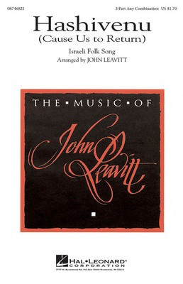 Hashivenu (Cause Us to Return) - 3-Part Any Combination John Leavitt Hal Leonard Choral Score Octavo