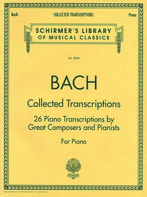 BACH COLLECTED TRANSC. PIANO LIB.2044 - Bach Johann Sebastian - G Schirmer - Out of Print