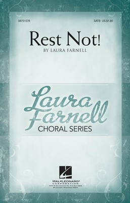 Rest Not! - Laura Farnell - SATB Hal Leonard Choral Score Octavo