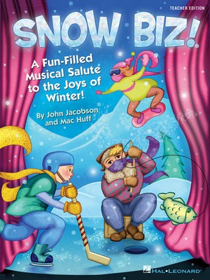 Snow Biz! - A Fun-Filled Musical Salute to the Joys of Winter - John Jacobson|Mac Huff - Hal Leonard ShowTrax CD CD