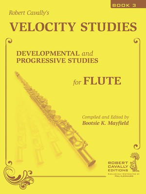 Velocity Studies, Book 3 - Developmental and Progressive Studies for Flute - Robert Cavally - Flute Hal Leonard