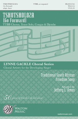 Tshotsholoza (Go Forward) - Traditional - TTBB Jeffery L. Ames Walton Music Octavo