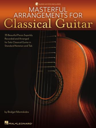 Masterful Arrangements for Classical Guitar - Guitar Tablature/Audio Access Online Mermikides Hal Leonard 379179