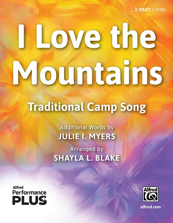 I Love the Mountains - 2 Part Treble Choral Octavo (Digital Download)