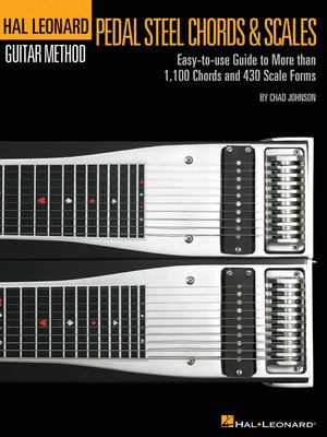 Pedal Steel Guitar Chords & Scales - Hal Leonard Pedal Steel Method Series - Pedal/Lap Steel Guitar Chad Johnson Hal Leonard