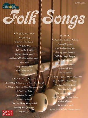 Folk Songs - Strum & Sing Series - Guitar|Vocal Cherry Lane Music Easy Guitar with Lyrics & Chords