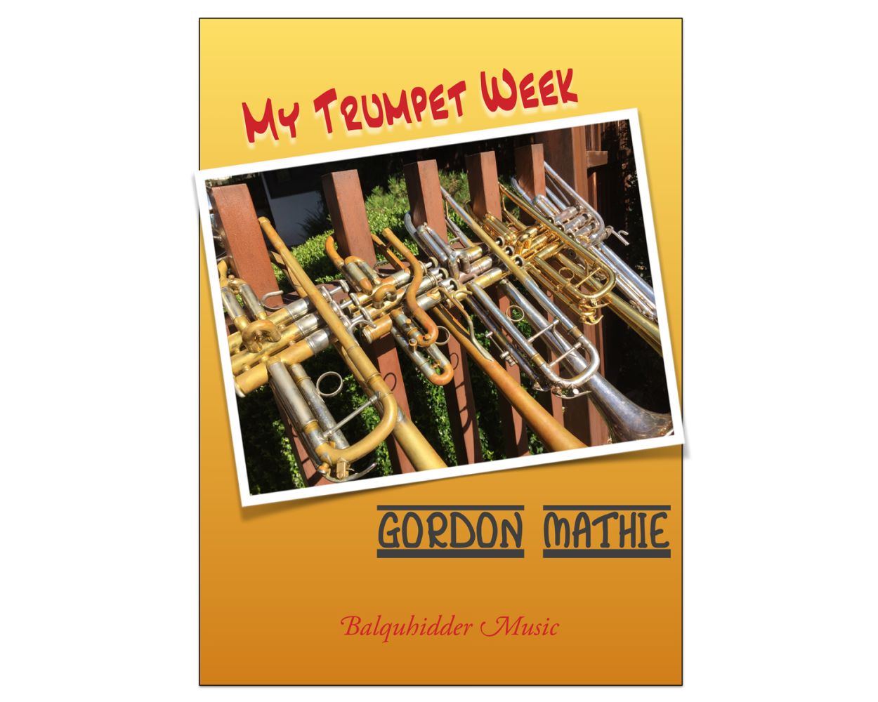 My Trumpet Week - Gordon Mathie BQ184