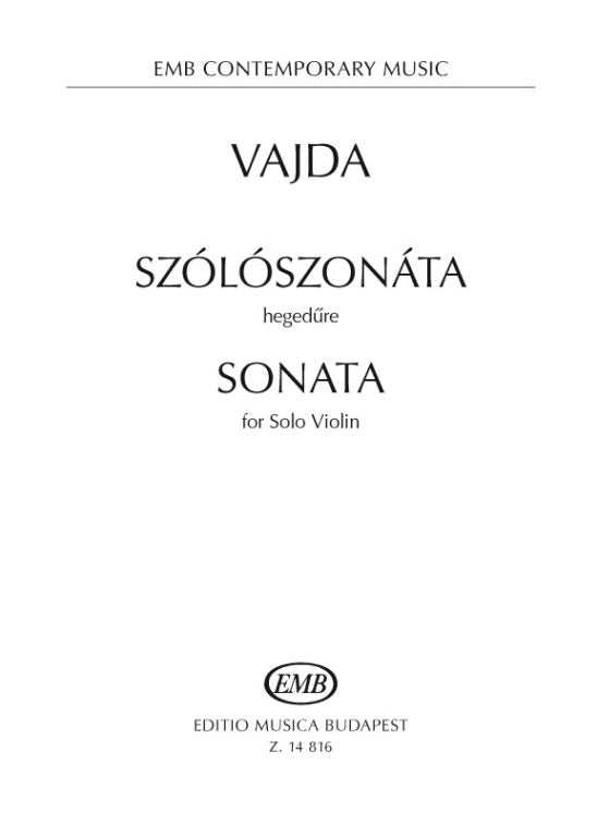 Vajda - Sonata - Violin Solo EMB Z14816