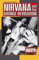 Guitar World Presents Nirvana and the Grunge Revolution - Guitar Hal Leonard
