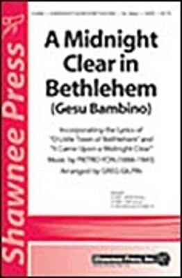 A Midnight Clear in Bethlehem - Pietro Yon - SATB Greg Gilpin Shawnee Press Choral Score Octavo