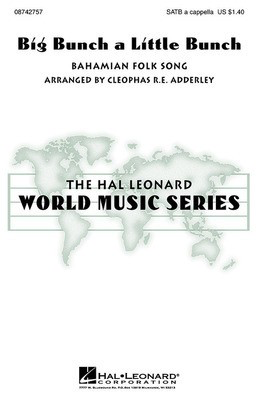 Big Bunch a Little Bunch - SATB Cleophas Adderley Hal Leonard Choral Score Octavo