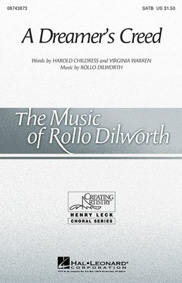 A Dreamer's Creed - Rollo Dilworth - SATB Hal Leonard Choral Score Octavo