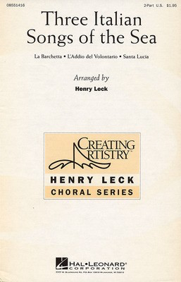 Three Italian Songs of the Sea - 2-Part Henry Leck Hal Leonard Choral Score Octavo