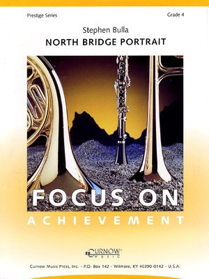 North Bridge Portrait - Grade 4 - Score and Parts - Stephen Bulla - Curnow Music Score/Parts