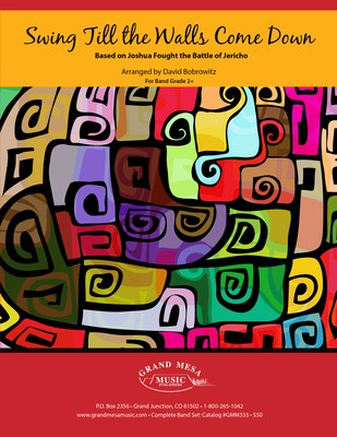 Swing Till the Walls Come Down - David Bobrowitz - Grand Mesa Music Score/Parts