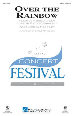 Over the Rainbow - (from The Wizard of Oz) - Harold Arlen - SATB Mac Huff Hal Leonard Octavo