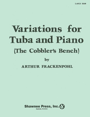 Variations for Tuba (The Cobbler's Bench) - Tuba in C (B.C.) with Piano Reduction - Arthur Frackenpohl - Tuba Shawnee Press