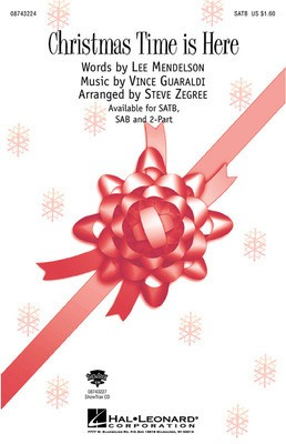 Christmas Time Is Here (from A Charlie Brown Christmas) - SAB - Lee Mendelson|Vince Guaraldi - SAB Steve Zegree Hal Leonard Choral Score Octavo