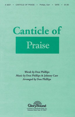 Canticle of Praise - Carr|Phillips - SATB Shawnee Press Choral Score Octavo