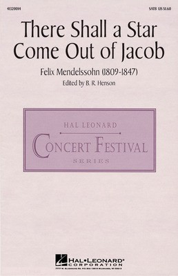 There Shall a Star Come Out of Jacob - Felix Bartholdy Mendelssohn - SATB B.R. Henson Hal Leonard Choral Score Octavo