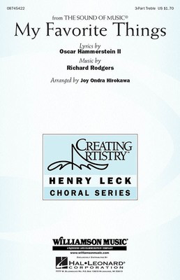 My Favorite Things - Oscar Hammerstein II|Richard Rodgers - 3-Part Treble Joy Ondra Hirokawa Hal Leonard Choral Score Octavo