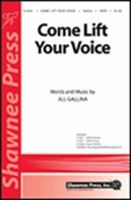 Come Lift Your Voice - Jill Gallina - Shawnee Press Performance/Accompaniment CD CD