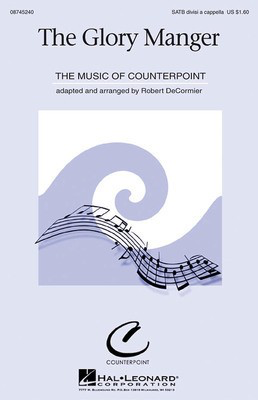 The Glory Manger - SATB Robert DeCormier Hal Leonard Choral Score Octavo