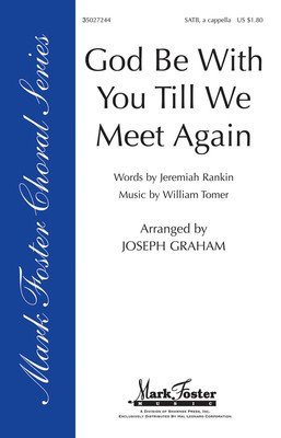 God Be with You 'Til We Meet Again - Jeremiah E. Rankin|William G. Tomer - SATB Joseph Graham Shawnee Press Choral Score Octavo