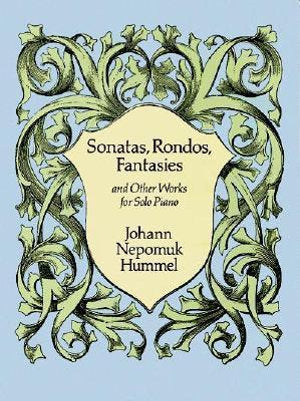 Hummel - Sonatas, Rondos & Fantasies - Piano Solo - Dover 9780486292670