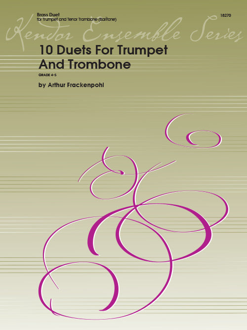10 Duets For Trumpet & Trombone - Arthur Frackenpohl - Trombone|Trumpet Kendor Music Brass Duo Score/Parts