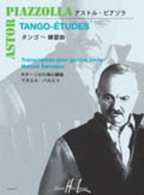 Tango Etudes 6 - Astor Piazzolla - Classical Guitar|Piano Edition Henry Lemoine Guitar Solo